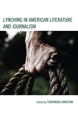 Lynching In American Literature And Journalism