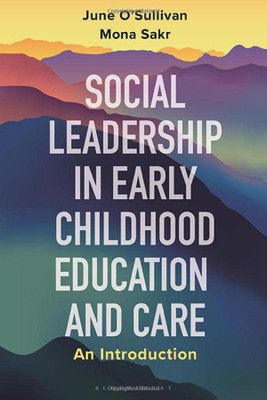 Social Leadership In Early Childhood Education And Care: An Introduction
