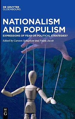 Nationalism And Populism: Expressions Of Fear Or Political Strategies?