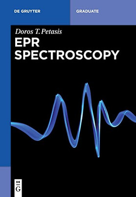 Epr Spectroscopy (De Gruyter Textbook)