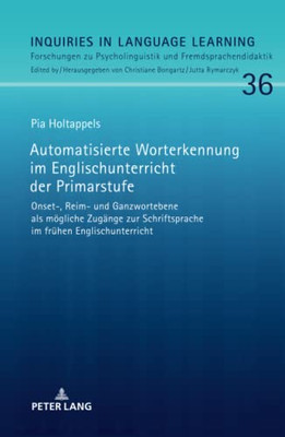 Automatisierte Worterkennung Im Englischunterricht Der Primarstufe (Inquiries In Language Learning) (German Edition)