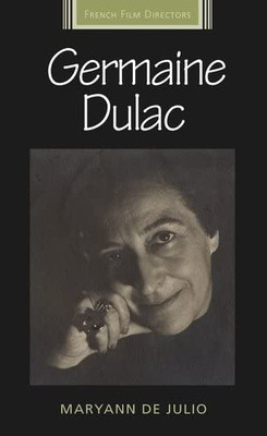 Germaine Dulac (French Film Directors Series)