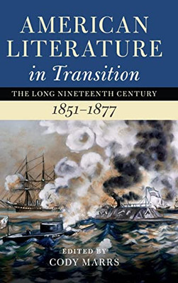 American Literature In Transition, 18511877 (Nineteenth-Century American Literature In Transition)