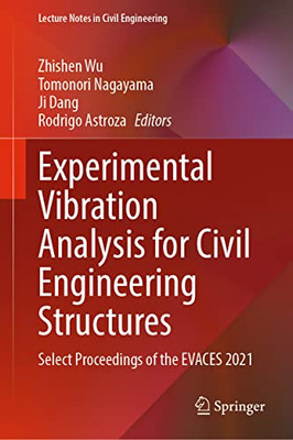 Experimental Vibration Analysis For Civil Engineering Structures: Select Proceedings Of The Evaces 2021 (Lecture Notes In Civil Engineering, 224)