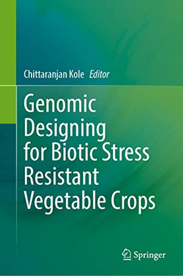 Genomic Designing For Biotic Stress Resistant Vegetable Crops
