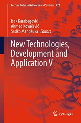New Technologies, Development And Application V: 8Th International Conference Nt-2022 (Lecture Notes In Networks And Systems, 472)
