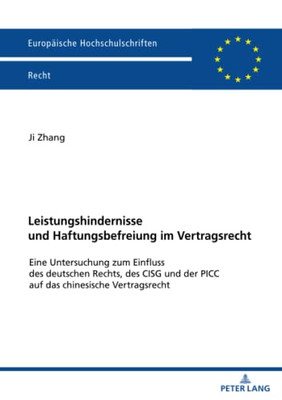 Leistungshindernisse Und Haftungsbefreiung Im Vertragsrecht (Europäische Hochschulschriften Recht) (German Edition)