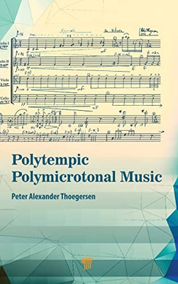Polytempic Polymicrotonal Music: The Road Less Traveled