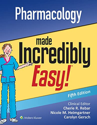Pharmacology Made Incredibly Easy (Incredibly Easy! Series®)
