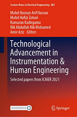 Technological Advancement In Instrumentation & Human Engineering: Selected Papers From Icmer 2021 (Lecture Notes In Electrical Engineering, 882)