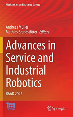 Advances In Service And Industrial Robotics: Raad 2022 (Mechanisms And Machine Science, 120)