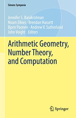 Arithmetic Geometry, Number Theory, And Computation (Simons Symposia)