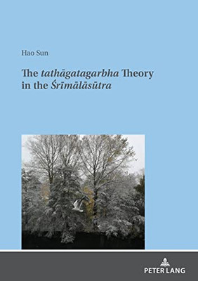 The Tathagatagarbha Theory In The Srimalasutra