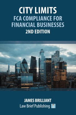 City Limits: Fca Compliance For Financial Businesses  2Nd Edition