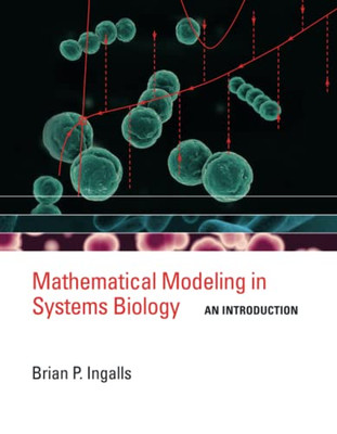 Mathematical Modeling In Systems Biology: An Introduction