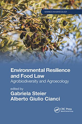 Environmental Resilience And Food Law (Advances In Agroecology)