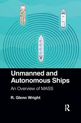 Unmanned And Autonomous Ships