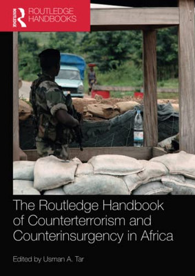 Routledge Handbook Of Counterterrorism And Counterinsurgency In Africa