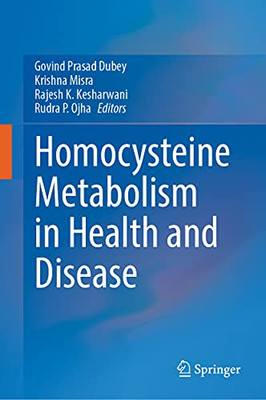 Homocysteine Metabolism In Health And Disease