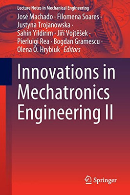 Innovations In Mechatronics Engineering Ii (Lecture Notes In Mechanical Engineering)