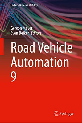 Road Vehicle Automation 9 (Lecture Notes In Mobility)