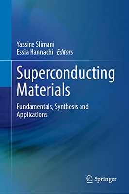 Superconducting Materials: Fundamentals, Synthesis And Applications