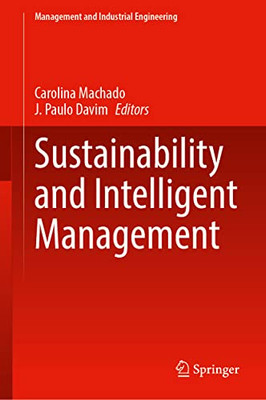 Sustainability And Intelligent Management (Management And Industrial Engineering)