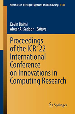 Proceedings Of The Icr22 International Conference On Innovations In Computing Research (Advances In Intelligent Systems And Computing, 1431)