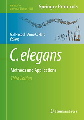 C. Elegans: Methods And Applications (Methods In Molecular Biology, 2468)