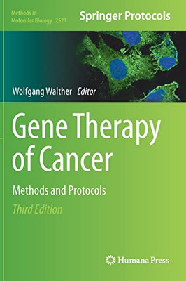 Gene Therapy Of Cancer: Methods And Protocols (Methods In Molecular Biology, 2521)