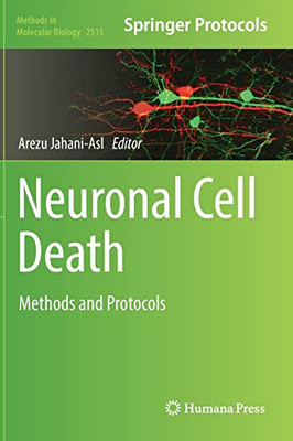 Neuronal Cell Death: Methods And Protocols (Methods In Molecular Biology, 2515)