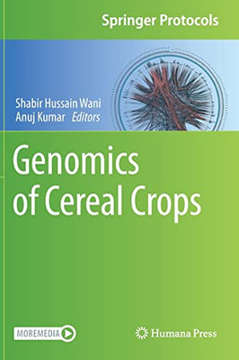 Genomics Of Cereal Crops (Springer Protocols Handbooks)