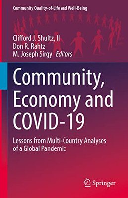 Community, Economy And Covid-19: Lessons From Multi-Country Analyses Of A Global Pandemic (Community Quality-Of-Life And Well-Being)