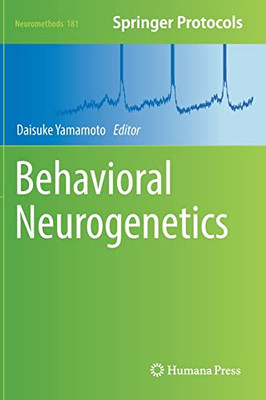 Behavioral Neurogenetics (Neuromethods, 181)