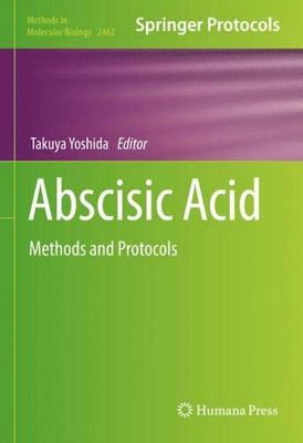 Abscisic Acid: Methods And Protocols (Methods In Molecular Biology, 2462)