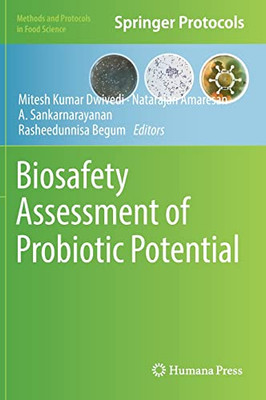 Biosafety Assessment Of Probiotic Potential (Methods And Protocols In Food Science)