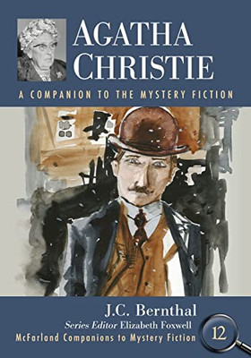 Agatha Christie: A Companion To The Mystery Fiction (Mcfarland Companions To Mystery Fiction)