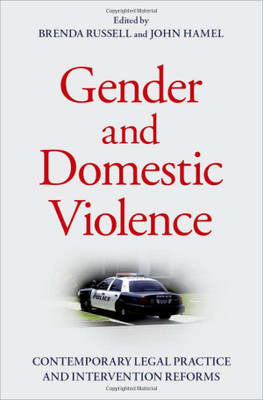 Gender And Domestic Violence: Contemporary Legal Practice And Intervention Reforms