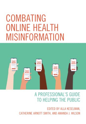 Combating Online Health Misinformation (Medical Library Association Books Series)