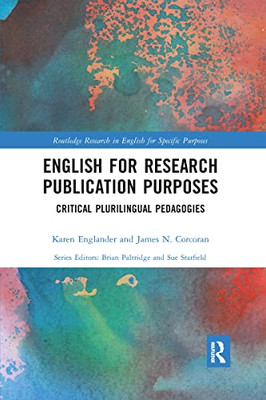 English For Research Publication Purposes (Routledge Research In English For Specific Purposes)