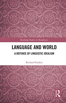 Language And World (Routledge Studies In Metaphysics)