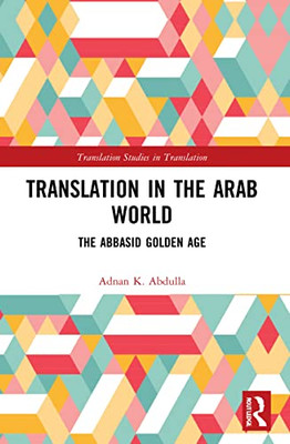 Translation In The Arab World (Translation Studies In Translation)