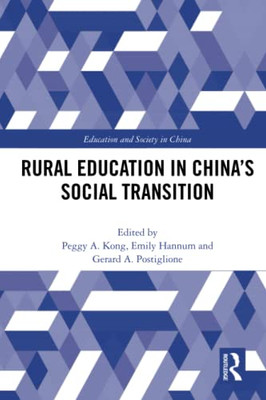 Rural Education In ChinaS Social Transition (Education And Society In China)