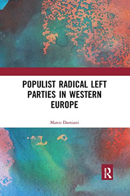 Populist Radical Left Parties In Western Europe