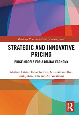 Strategic And Innovative Pricing (Routledge Research In Strategic Management)
