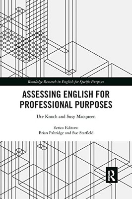 Assessing English For Professional Purposes (Routledge Research In English For Specific Purposes)