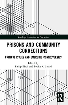 Prisons And Community Corrections (Innovations In Corrections)