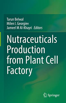 Nutraceuticals Production From Plant Cell Factory