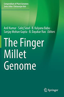 The Finger Millet Genome (Compendium Of Plant Genomes)