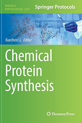 Chemical Protein Synthesis (Methods In Molecular Biology, 2530)